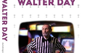 The Ballad of Walter Day: Autobiography of an Arcade Legend